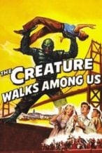 Nonton Film The Creature Walks Among Us (1956) Subtitle Indonesia Streaming Movie Download