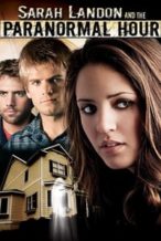 Nonton Film Sarah Landon and the Paranormal Hour (2007) Subtitle Indonesia Streaming Movie Download