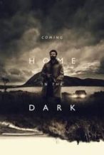 Nonton Film Coming Home in the Dark (2021) Subtitle Indonesia Streaming Movie Download