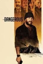 Nonton Film Dangerous (2021) Subtitle Indonesia Streaming Movie Download