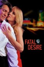 Nonton Film Fatal Desire (2006) Subtitle Indonesia Streaming Movie Download