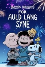 Nonton Film Snoopy Presents: For Auld Lang Syne (2021) Subtitle Indonesia Streaming Movie Download