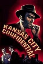 Nonton Film Kansas City Confidential (1952) Subtitle Indonesia Streaming Movie Download