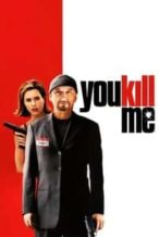 Nonton Film You Kill Me (2007) Subtitle Indonesia Streaming Movie Download