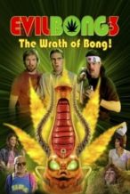 Nonton Film Evil Bong 3: The Wrath of Bong (2011) Subtitle Indonesia Streaming Movie Download
