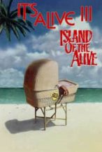 Nonton Film It’s Alive III: Island of the Alive (1987) Subtitle Indonesia Streaming Movie Download