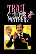 Nonton Film Trail of the Pink Panther (1982) Subtitle Indonesia Streaming Movie Download