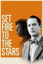 Nonton Film Set Fire to the Stars (2014) Subtitle Indonesia Streaming Movie Download