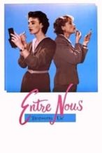 Nonton Film Entre Nous (1983) Subtitle Indonesia Streaming Movie Download