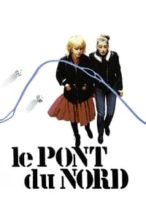 Nonton Film Le Pont du Nord (1982) Subtitle Indonesia Streaming Movie Download