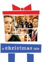 Nonton Film A Christmas Tale (2008) Subtitle Indonesia Streaming Movie Download