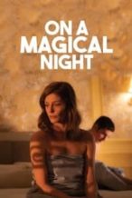 Nonton Film On a Magical Night (2019) Subtitle Indonesia Streaming Movie Download