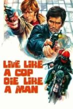 Nonton Film Live Like a Cop, Die Like a Man (1976) Subtitle Indonesia Streaming Movie Download