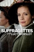 Nonton Film Suffragettes, with Lucy Worsley (2018) Subtitle Indonesia Streaming Movie Download