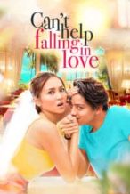 Nonton Film Can’t Help Falling in Love (2017) Subtitle Indonesia Streaming Movie Download