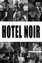 Nonton Film Hotel Noir (2012) Subtitle Indonesia Streaming Movie Download