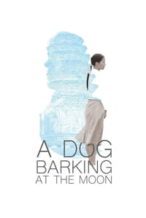 Nonton Film A Dog Barking at the Moon (2019) Subtitle Indonesia Streaming Movie Download
