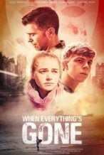 Nonton Film When Everything’s Gone (2021) Subtitle Indonesia Streaming Movie Download