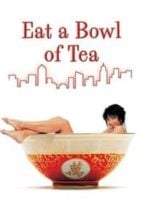 Nonton Film Eat a Bowl of Tea (1989) Subtitle Indonesia Streaming Movie Download