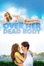 Nonton Film Over Her Dead Body (2008) Subtitle Indonesia Streaming Movie Download