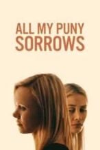 Nonton Film All My Puny Sorrows (2023) Subtitle Indonesia Streaming Movie Download