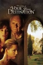 Nonton Film The City of Your Final Destination (2009) Subtitle Indonesia Streaming Movie Download