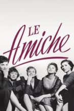 Nonton Film Le Amiche (1955) Subtitle Indonesia Streaming Movie Download