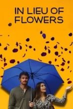 Nonton Film In Lieu of Flowers (2013) Subtitle Indonesia Streaming Movie Download