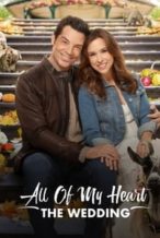 Nonton Film All of My Heart: The Wedding (2018) Subtitle Indonesia Streaming Movie Download