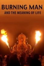 Nonton Film Burning Man and the Meaning of Life (2012) Subtitle Indonesia Streaming Movie Download
