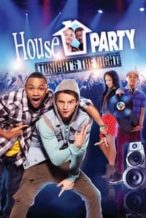 Nonton Film House Party: Tonight’s the Night (2013) Subtitle Indonesia Streaming Movie Download