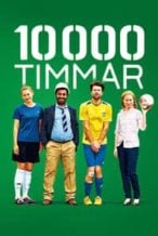 Nonton Film 10 000 Hours (2014) Subtitle Indonesia Streaming Movie Download