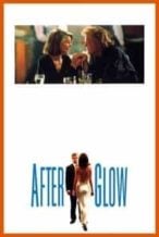 Nonton Film Afterglow (1997) Subtitle Indonesia Streaming Movie Download