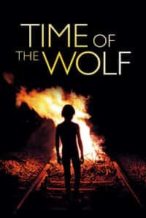 Nonton Film Time of the Wolf (2003) Subtitle Indonesia Streaming Movie Download