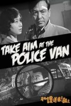 Nonton Film Take Aim at the Police Van (1960) Subtitle Indonesia Streaming Movie Download