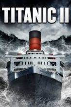 Nonton Film Titanic II (2010) Subtitle Indonesia Streaming Movie Download