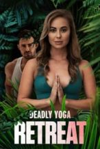 Nonton Film Deadly Yoga Retreat (2022) Subtitle Indonesia Streaming Movie Download