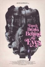 Nonton Film Dawn Breaks Behind the Eyes (2022) Subtitle Indonesia Streaming Movie Download