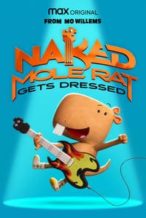 Nonton Film Naked Mole Rat Gets Dressed: The Underground Rock Experience (2022) Subtitle Indonesia Streaming Movie Download