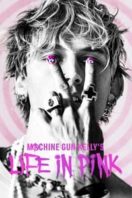 Layarkaca21 LK21 Dunia21 Nonton Film Machine Gun Kelly’s Life In Pink (2022) Subtitle Indonesia Streaming Movie Download