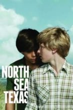 Nonton Film North Sea Texas (2011) Subtitle Indonesia Streaming Movie Download