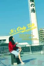 Nonton Film It’s Only Talk (2005) Subtitle Indonesia Streaming Movie Download
