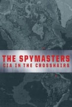 Nonton Film The Spymasters: CIA in the Crosshairs (2015) Subtitle Indonesia Streaming Movie Download