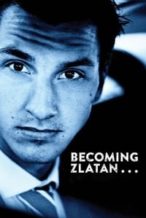Nonton Film Becoming Zlatan (2016) Subtitle Indonesia Streaming Movie Download