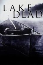 Nonton Film Lake Dead (2007) Subtitle Indonesia Streaming Movie Download