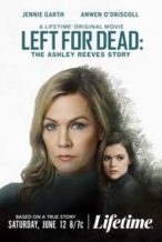 Nonton Film Left for Dead: The Ashley Reeves Story (2021) Subtitle Indonesia Streaming Movie Download
