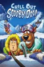 Nonton Film Chill Out, Scooby-Doo! (2007) Subtitle Indonesia Streaming Movie Download