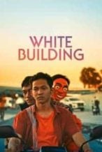 Nonton Film White Building (2021) Subtitle Indonesia Streaming Movie Download