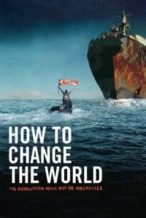 Nonton Film How to Change the World (2014) Subtitle Indonesia Streaming Movie Download
