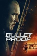 Nonton Film Bullet Proof (2022) Subtitle Indonesia Streaming Movie Download